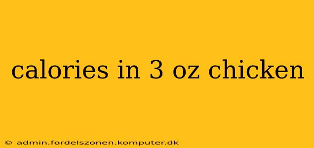 calories in 3 oz chicken