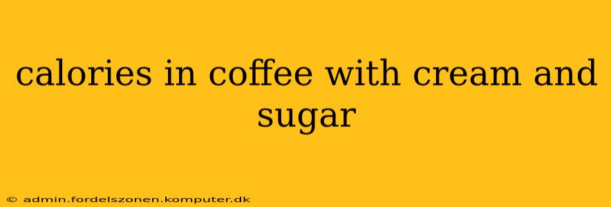 calories in coffee with cream and sugar