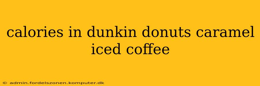 calories in dunkin donuts caramel iced coffee