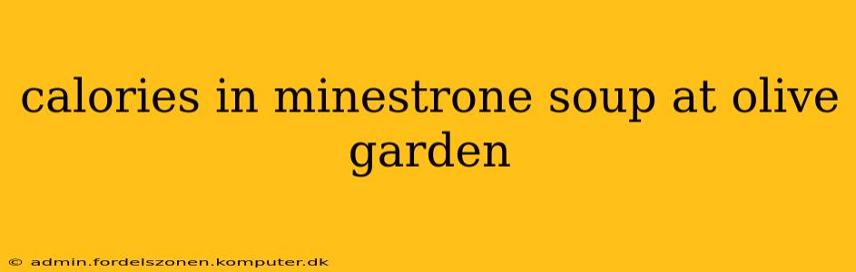 calories in minestrone soup at olive garden