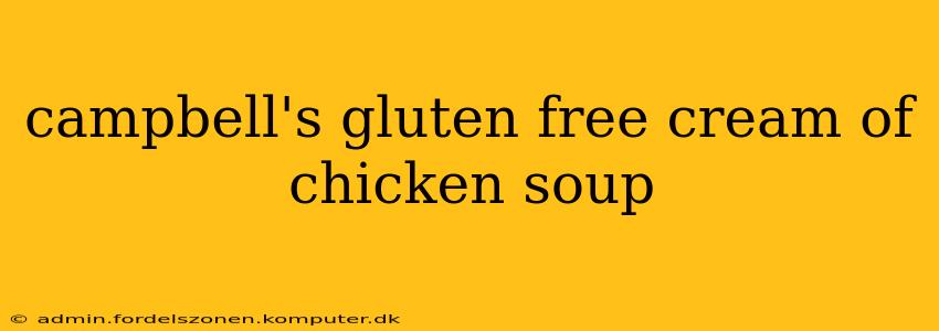 campbell's gluten free cream of chicken soup