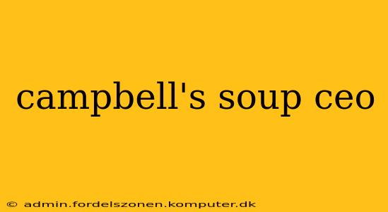 campbell's soup ceo