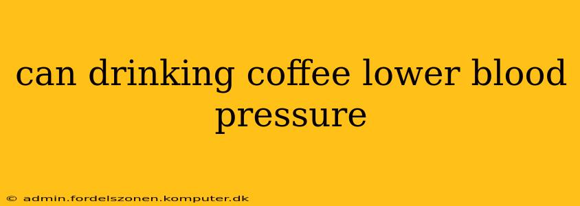 can drinking coffee lower blood pressure
