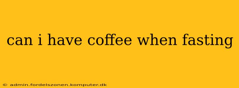 can i have coffee when fasting