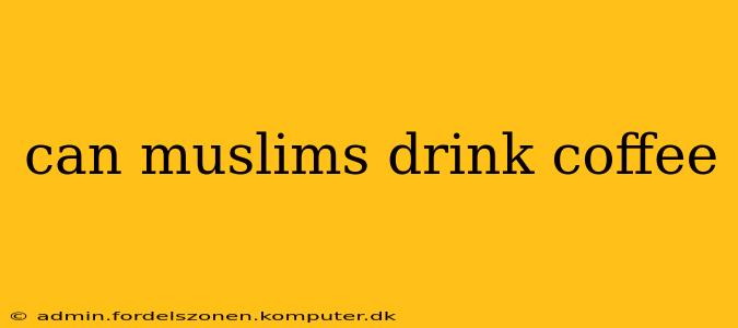 can muslims drink coffee