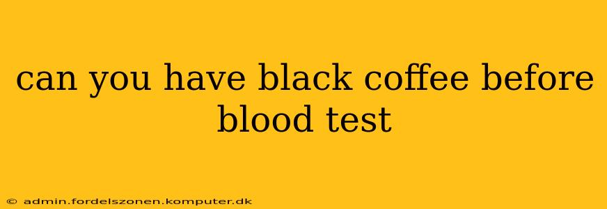 can you have black coffee before blood test