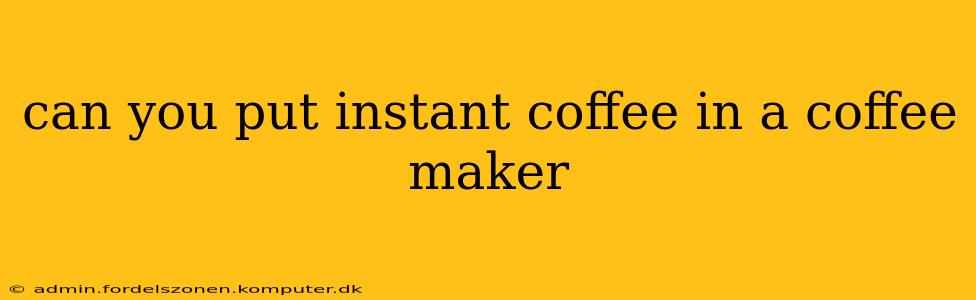 can you put instant coffee in a coffee maker