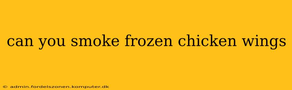can you smoke frozen chicken wings