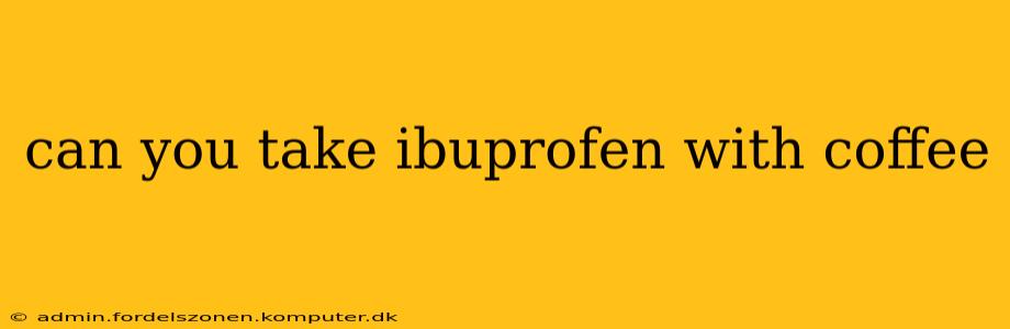 can you take ibuprofen with coffee