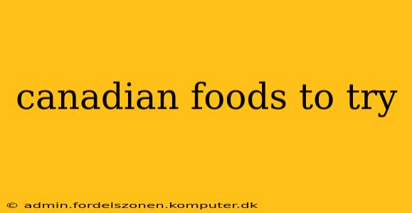 canadian foods to try