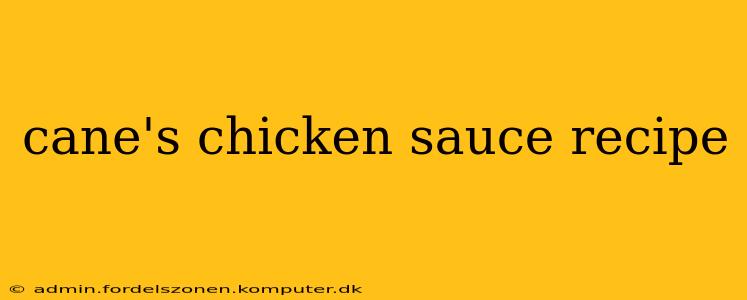 cane's chicken sauce recipe