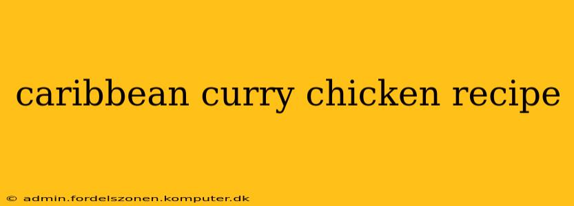 caribbean curry chicken recipe
