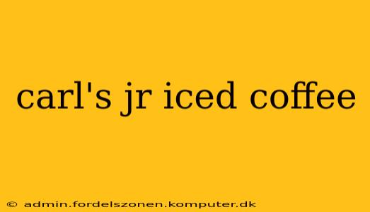 carl's jr iced coffee