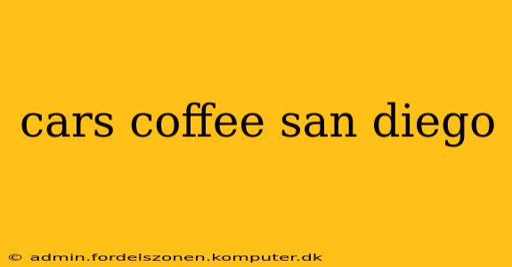 cars coffee san diego