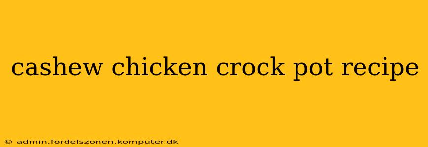 cashew chicken crock pot recipe