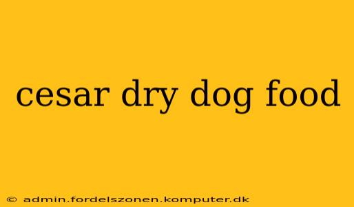 cesar dry dog food