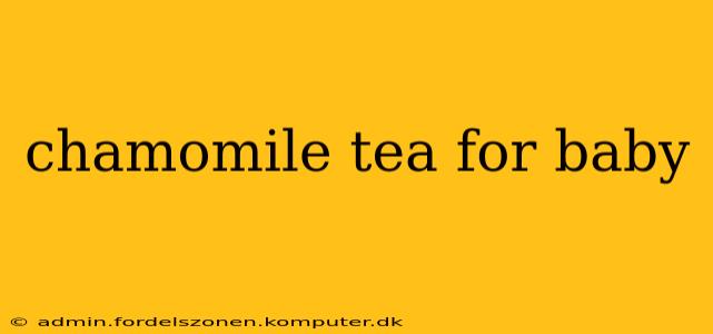 chamomile tea for baby
