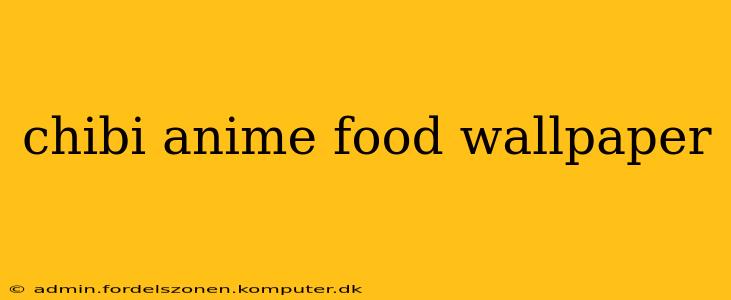 chibi anime food wallpaper
