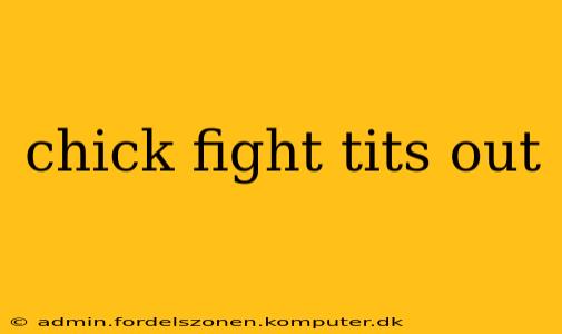 chick fight tits out