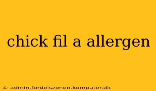 chick fil a allergen