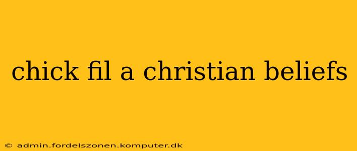 chick fil a christian beliefs