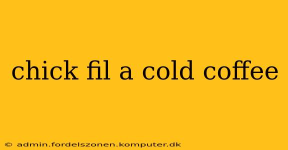 chick fil a cold coffee