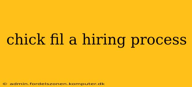 chick fil a hiring process