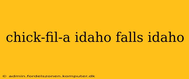 chick-fil-a idaho falls idaho