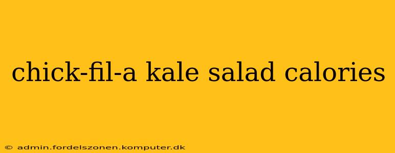 chick-fil-a kale salad calories