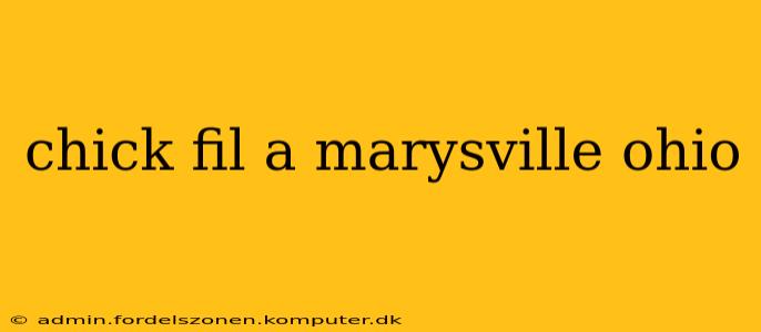 chick fil a marysville ohio