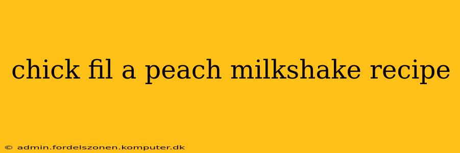 chick fil a peach milkshake recipe