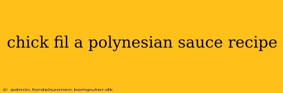 chick fil a polynesian sauce recipe