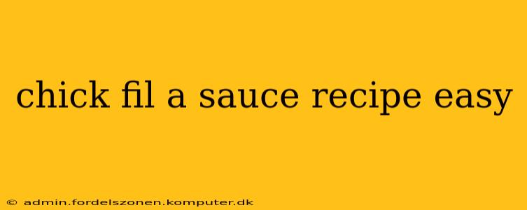 chick fil a sauce recipe easy