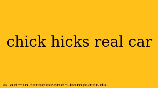 chick hicks real car