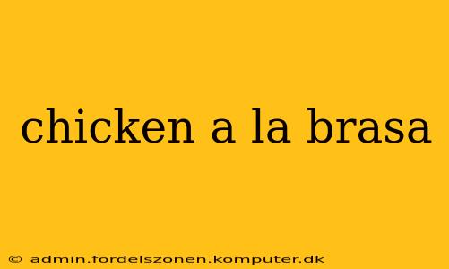 chicken a la brasa