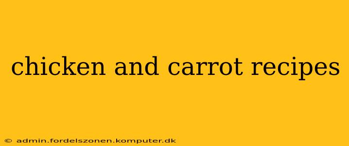 chicken and carrot recipes