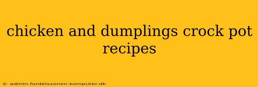 chicken and dumplings crock pot recipes