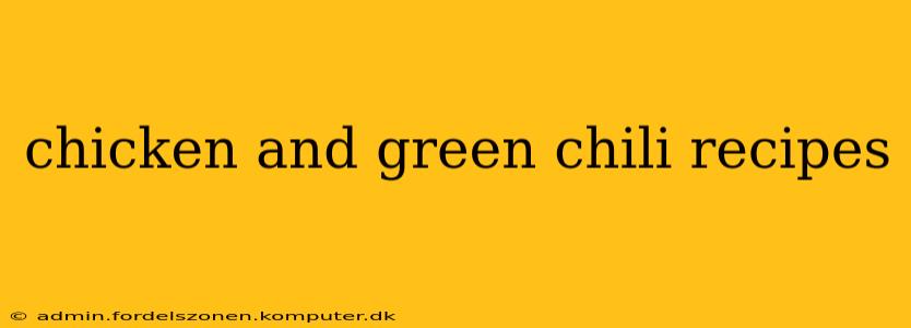 chicken and green chili recipes