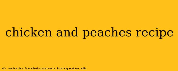 chicken and peaches recipe