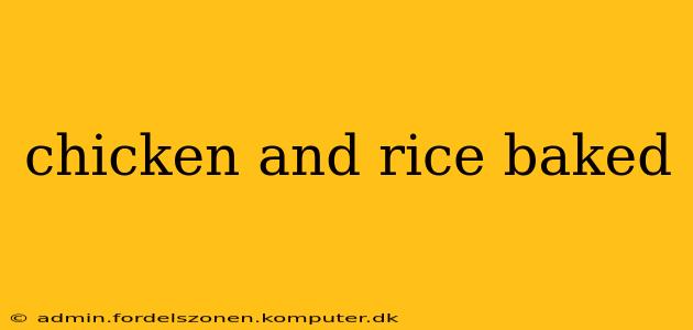 chicken and rice baked