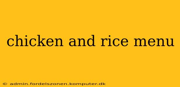 chicken and rice menu