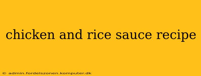 chicken and rice sauce recipe
