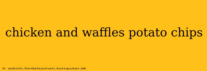 chicken and waffles potato chips