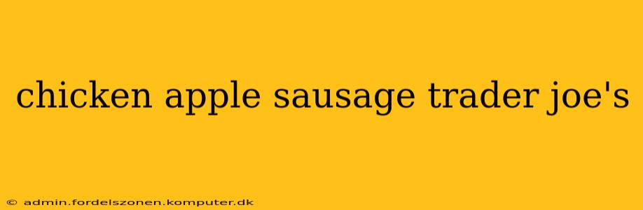 chicken apple sausage trader joe's