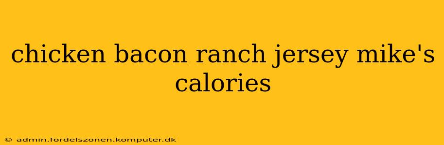 chicken bacon ranch jersey mike's calories