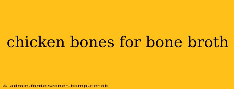 chicken bones for bone broth