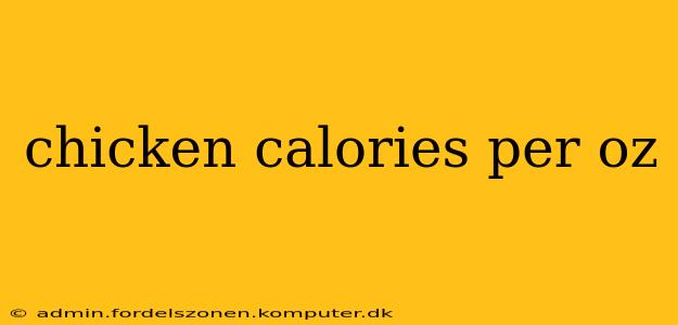 chicken calories per oz