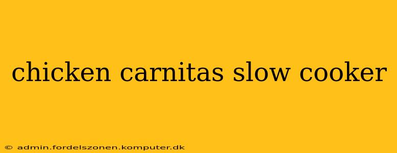 chicken carnitas slow cooker