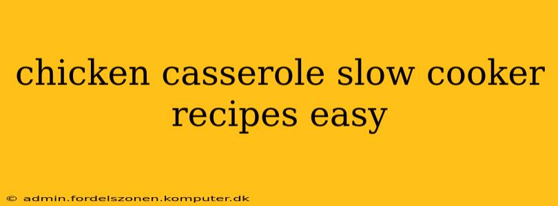 chicken casserole slow cooker recipes easy