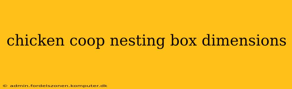 chicken coop nesting box dimensions